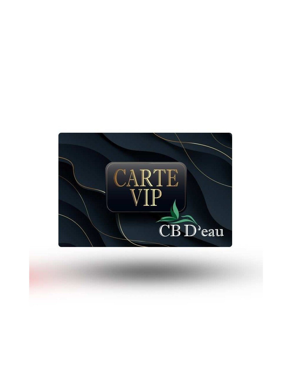 VIP-MITGLIEDSKARTE CBD'EAU